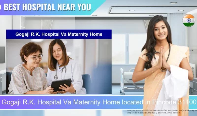 Gogaji R.K. Hospital Va Maternity Home located in Pincode 311001 Bhilwara