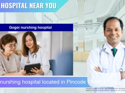Gogoi nurshing hospital located in Pincode 784001 Tezpur