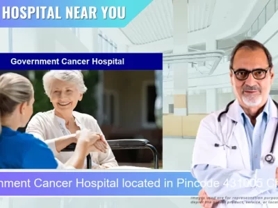 Government Cancer Hospital located in Pincode 431005 Chhatrapati Sambhaji Nagar