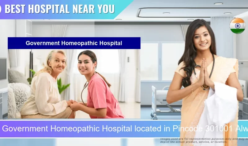 Government Homeopathic Hospital located in Pincode 301001 Alwar