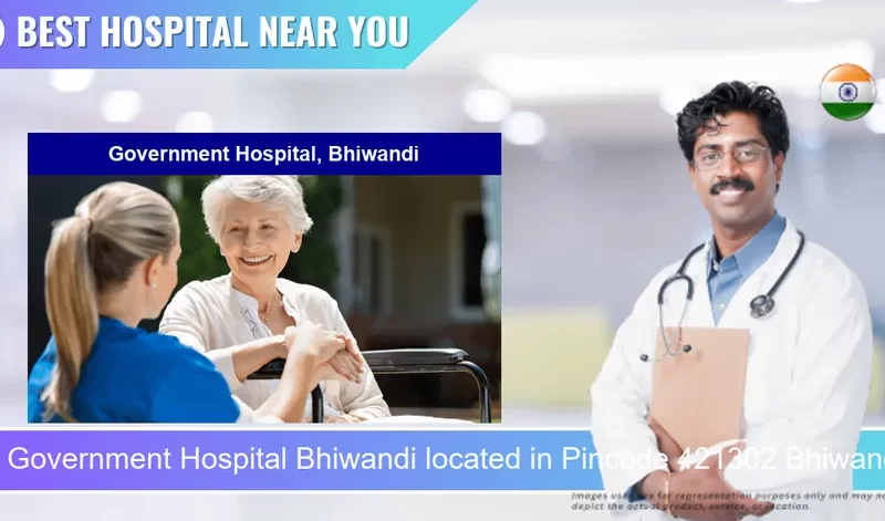 Government Hospital Bhiwandi located in Pincode 421302 Bhiwandi