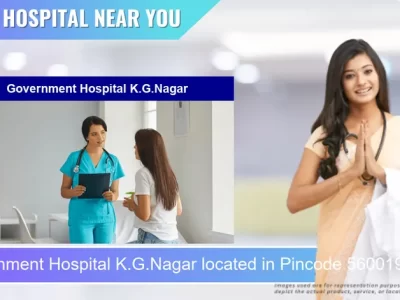 Government Hospital K.G.Nagar located in Pincode 560019 Bengaluru