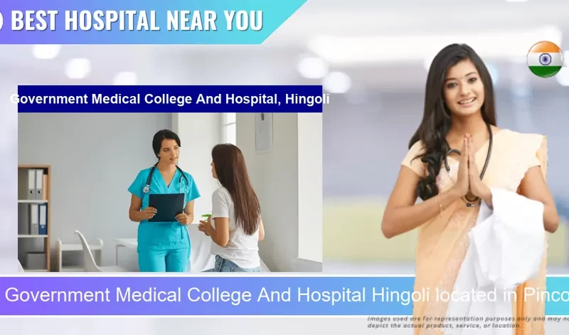 Government Medical College And Hospital Hingoli located in Pincode 431513 Hingoli