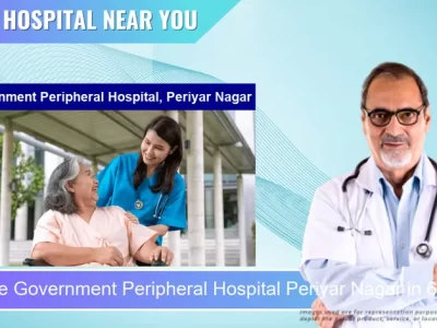 Government Peripheral Hospital Periyar Nagar located in Pincode 600082 Chennai