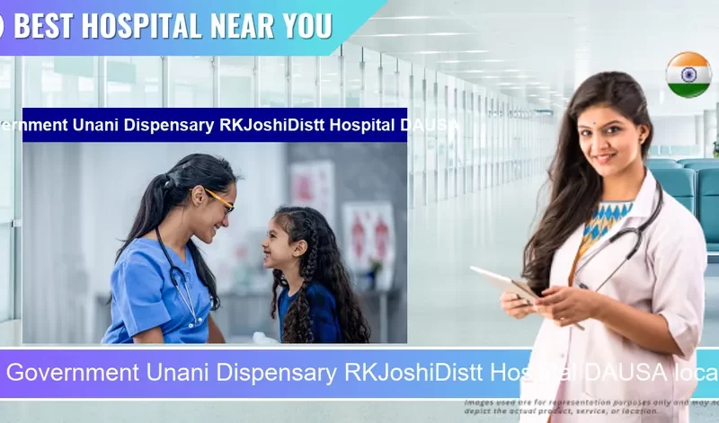 Government Unani Dispensary RKJoshiDistt Hospital DAUSA located in Pincode 303303 Dausa