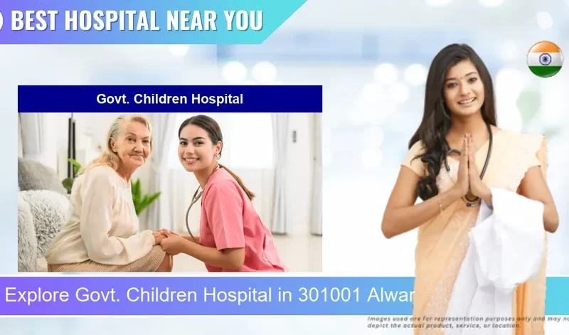 Govt. Children Hospital located in Pincode 301001 Alwar