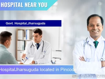 Govt. HospitalJharsuguda located in Pincode 768204 Jharsuguda