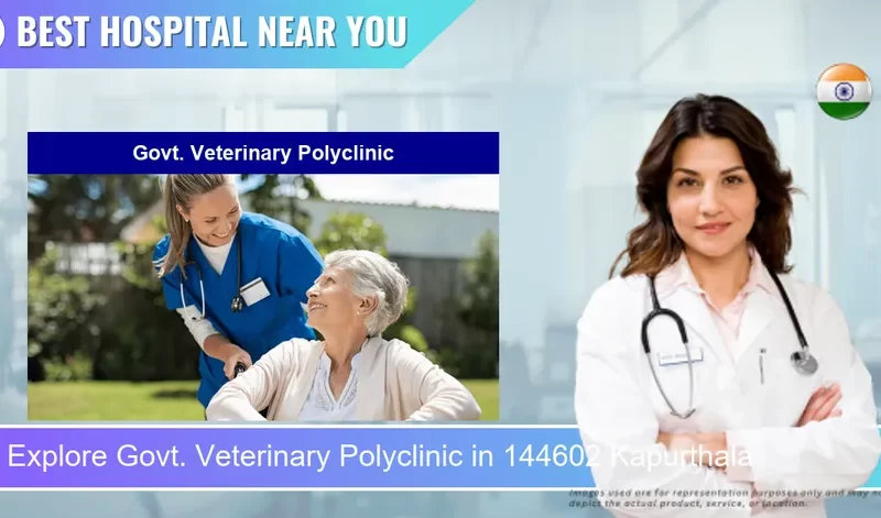Govt. Veterinary Polyclinic located in Pincode 144602 Kapurthala