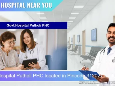 Govt.Hospital Putholi PHC located in Pincode 312021 Chittorgarh