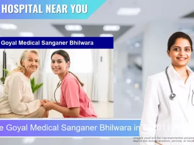 Goyal Medical Sanganer Bhilwara located in Pincode 311011 Bhilwara