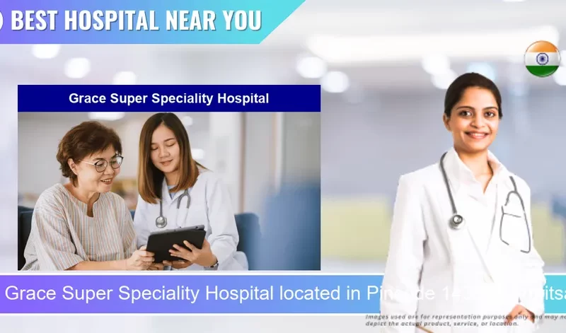 Grace Super Speciality Hospital located in Pincode 143001 Amritsar