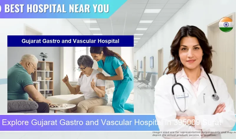 Gujarat Gastro and Vascular Hospital located in Pincode 395009 Surat