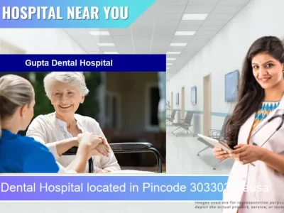 Gupta Dental Hospital located in Pincode 303303 Dausa