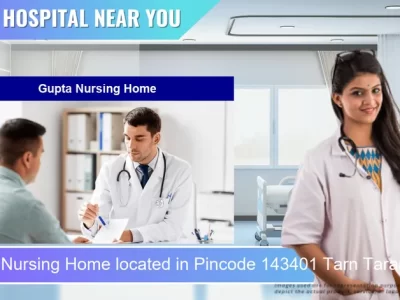 Gupta Nursing Home located in Pincode 143401 Tarn Taran Sahib