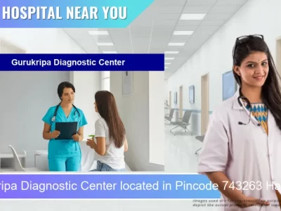 Gurukripa Diagnostic Center located in Pincode 743263 Habra