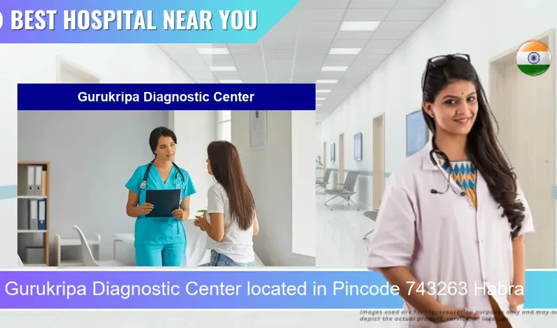 Gurukripa Diagnostic Center located in Pincode 743263 Habra