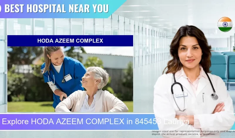 HODA AZEEM COMPLEX located in Pincode 845453 Lauriya