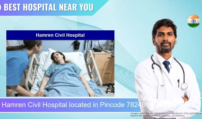 Hamren Civil Hospital located in Pincode 782486 Hamren
