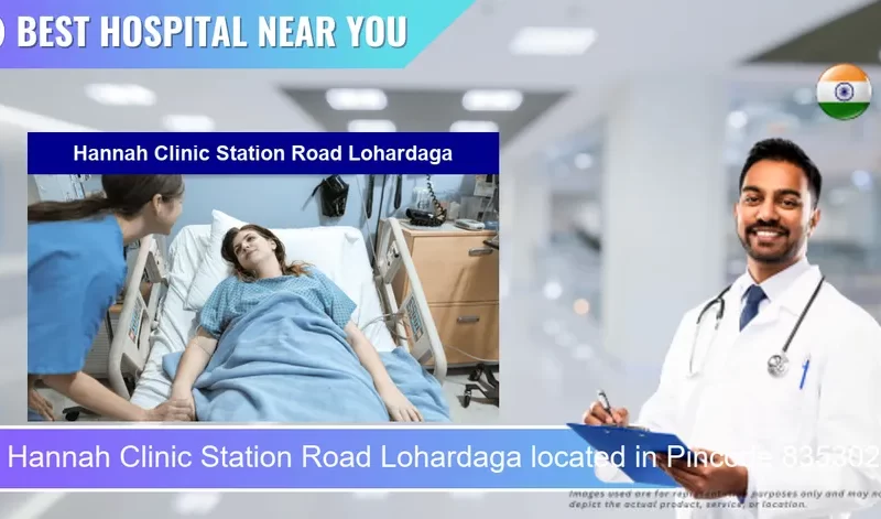 Hannah Clinic Station Road Lohardaga located in Pincode 835302 Harmu