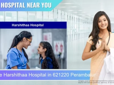 Harshithaa Hospital located in Pincode 621220 Perambalur