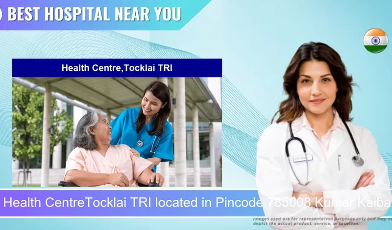 Health CentreTocklai TRI located in Pincode 785008 Kumar Kaibarta Gaon