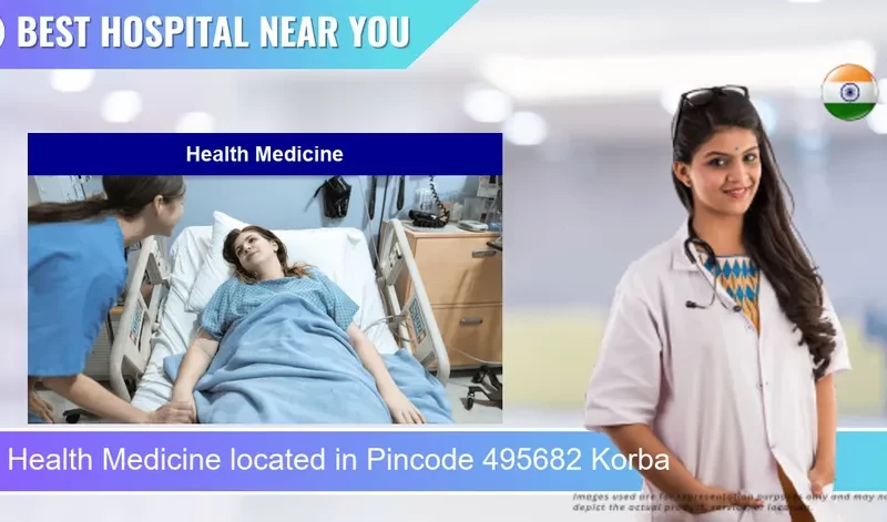 Health Medicine located in Pincode 495682 Korba