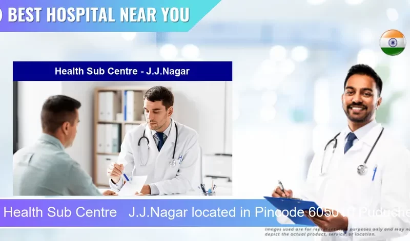 Health Sub Centre J.J.Nagar located in Pincode 605010 Puducherry