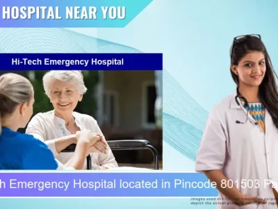 Hi Tech Emergency Hospital located in Pincode 801503 Patna