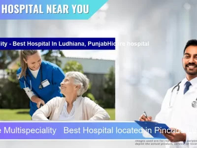 HiCare Multispeciality Best Hospital located in Pincode Ludhiana PunjabHicare hospital located in Pincode 141013 Ludhiana