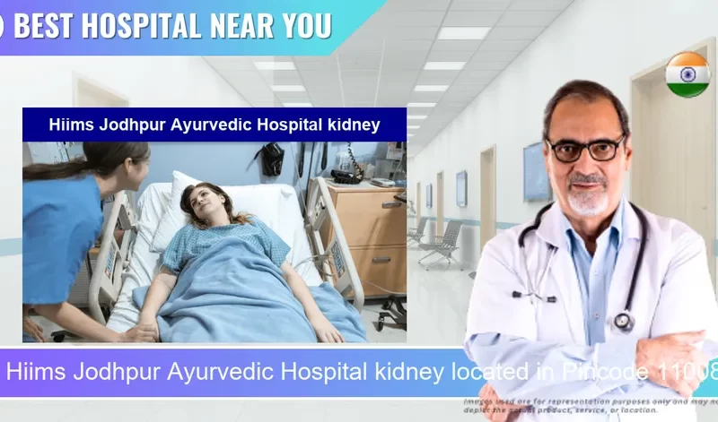 Hiims Jodhpur Ayurvedic Hospital kidney located in Pincode 110088 Delhi