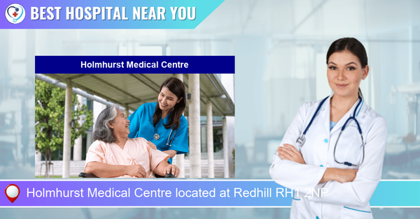 Holmhurst Medical Centre located at Redhill RH1 2NP