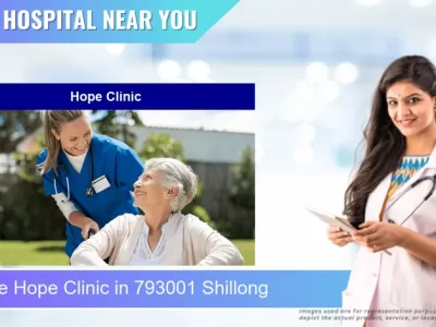 Hope Clinic located in Pincode 793001 Shillong
