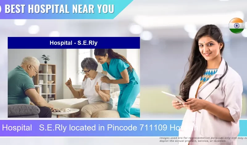 Hospital S.E.Rly located in Pincode 711109 Howrah