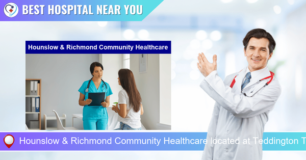 Hounslow & Richmond Community Healthcare located at Teddington TW11 8HU