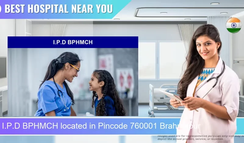 I.P.D BPHMCH located in Pincode 760001 Brahmapur