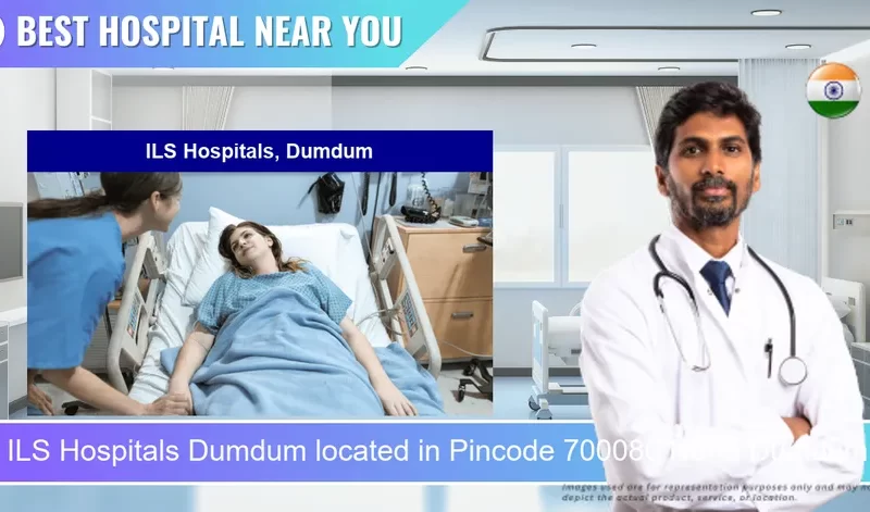 ILS Hospitals Dumdum located in Pincode 700080 North Dumdum