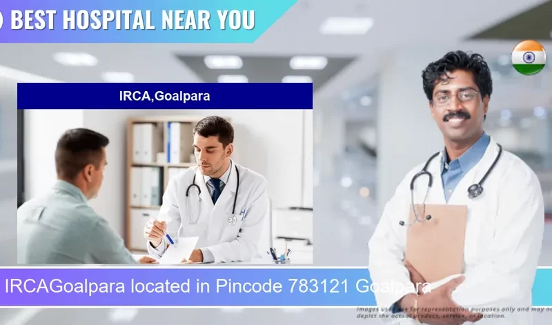 IRCAGoalpara located in Pincode 783121 Goalpara