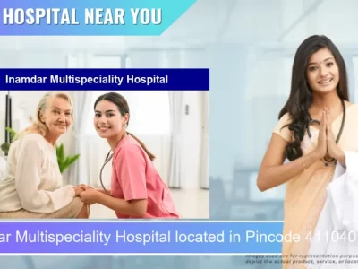 Inamdar Multispeciality Hospital located in Pincode 411040 Pune