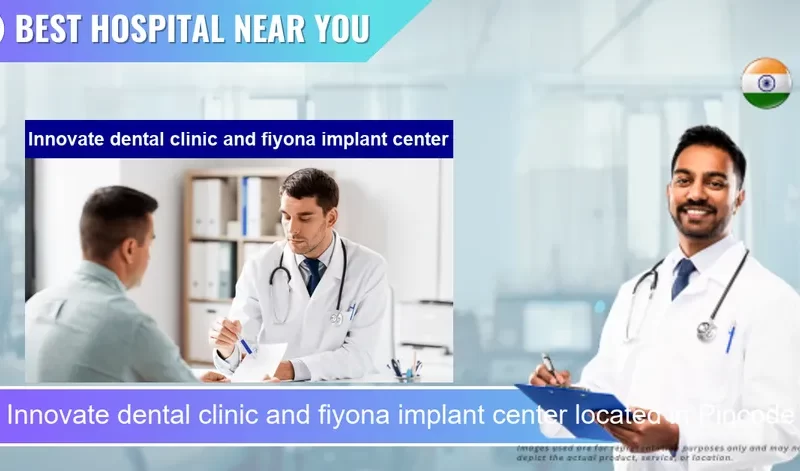 Innovate dental clinic and fiyona implant center located in Pincode 384001 Mehsana