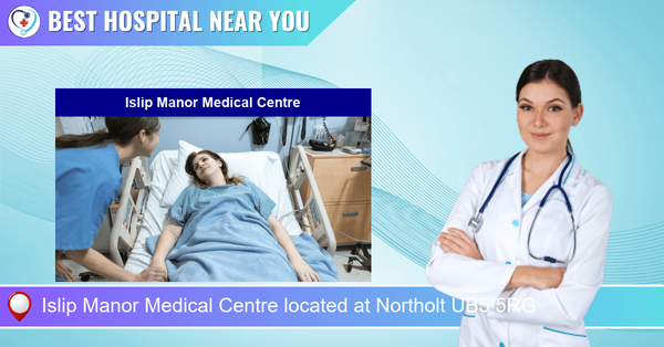 Islip Manor Medical Centre located at Northolt UB5 5RG
