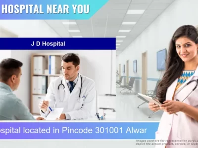 J D Hospital located in Pincode 301001 Alwar