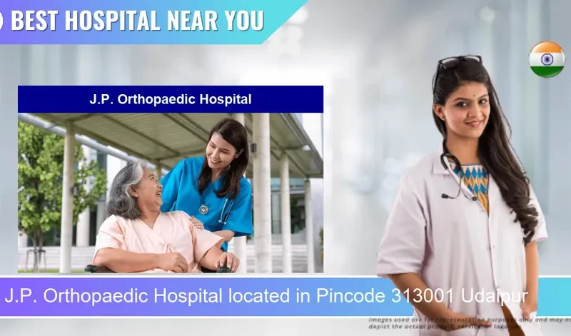 J.P. Orthopaedic Hospital located in Pincode 313001 Udaipur