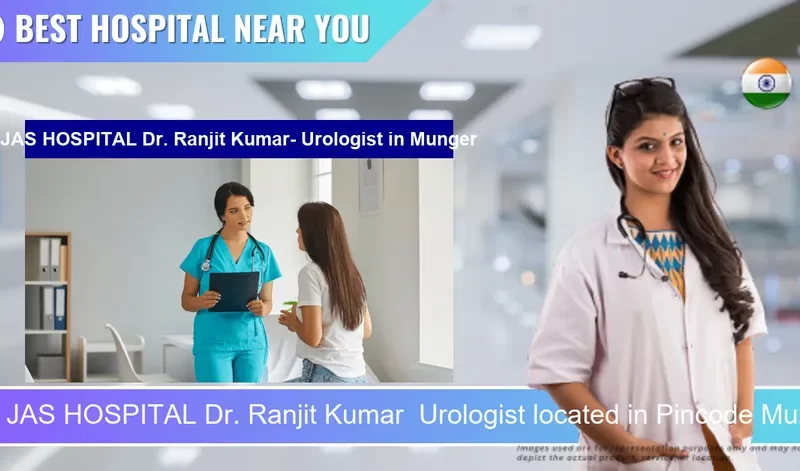 JAS HOSPITAL Dr. Ranjit Kumar Urologist located in Pincode Munger located in Pincode 811201 Munger