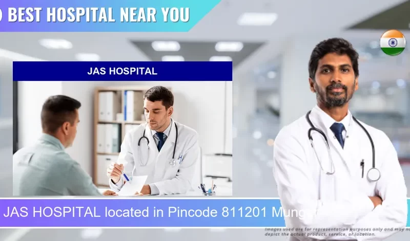 JAS HOSPITAL located in Pincode 811201 Munger
