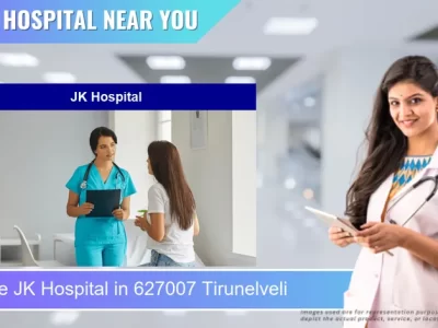 JK Hospital located in Pincode 627007 Tirunelveli