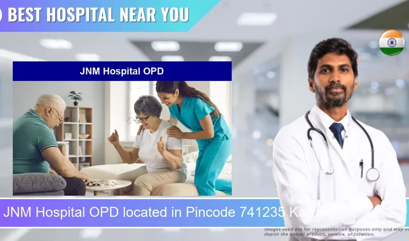 JNM Hospital OPD located in Pincode 741235 Kalyani
