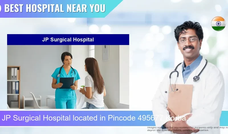 JP Surgical Hospital located in Pincode 495677 Korba