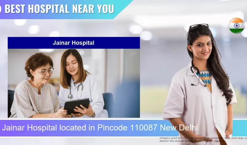 Jainar Hospital located in Pincode 110087 New Delhi