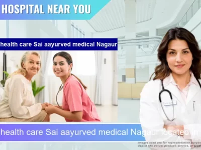 Jaipur health care Sai aayurved medical Nagaur located in Pincode 341001 Nagaur