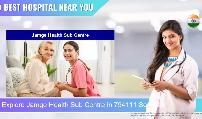 Jamge Health Sub Centre located in Pincode 794111 Songsak